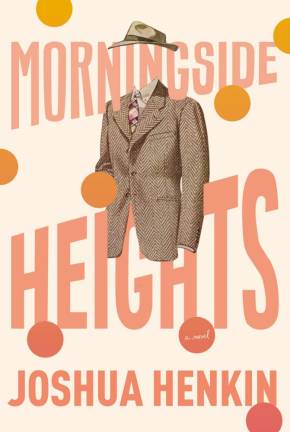 “Morningside Heights” book jacket, courtesy of Pantheon.