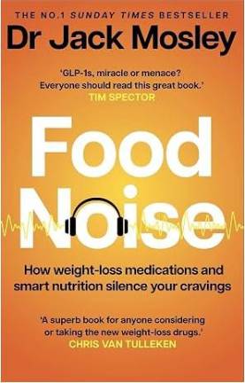 Dr. Jack Mosley is a medical doctor with Britain’s National Health Service who is an advocate of combining weight loss drugs with smart nutrition to help silence “food noise” cravings.