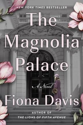 Cover of “The Magnolia Palace.” Photo courtesy of Fiona Davis