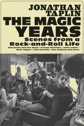 Jonathan Taplin, author of “The Magic Years,” produced the afternoon and evening concerts. Photo via Amazon.com