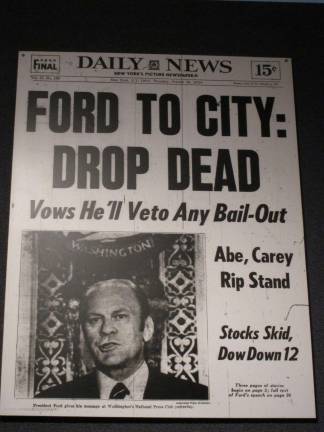 This fabled and much imitated Page One headline &#x2013; &quot;FORD TO CITY: DROP DEAD&quot; &#x2013; ran in the Daily News on October 30, 1975 after President Gerald Ford refused to authorize federal loans to New York City as it teetered on the edge of bankruptcy. The next day, then-Mayor Abe Beame famously posed holding up a copy of the paper. Photo: Newsstand copy, via&#xa0;Wikimedia&#xa0;Commons