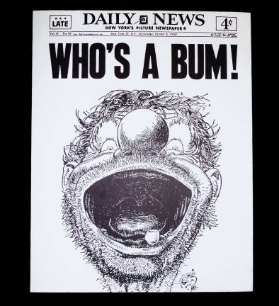 This historic sports cartoon &#x2013; under the banner headline, &quot;WHO'S A BUM!&quot; &#x2013; graced the cover of the Daily News on October 5, 1955, the day after the Brooklyn Dodgers, affectionately known as &quot;Dem Bums,&quot; won the seventh game of the World Series against their much-despised rivals, the New York Yankees. The back cover, referring to the long wait for that triumph, proclaimed, &quot;THIS IS NEXT YEAR!&quot;&#xa0;Photo: Newsstand copy, via&#xa0;Wikimedia&#xa0;Commons