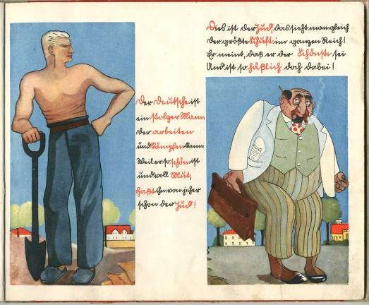&#x201c;But the Germans&#x2014;they stand Foursquare. Look, children, and the two compare, The German and the Jew.&#x201d; From Elvira Bauer&#x2019;s book &quot;Trau keinem Fuchs auf gr&#xfc;ner Heid und keinem Jud auf seinem Eid&quot; (Never Trust a Fox on the Green Heath and Never Trust a Jew by His Oath), 1936, Nuremberg: St&#xfc;rmer Verlag. The Museum of World War II, Boston